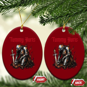 Tummy Hurts Ceramic Ornament Funny Medieval Knight Dark Humor TS14 Print Your Wear