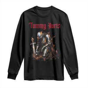 Tummy Hurts Long Sleeve Shirt Funny Medieval Knight Dark Humor TS14 Black Print Your Wear
