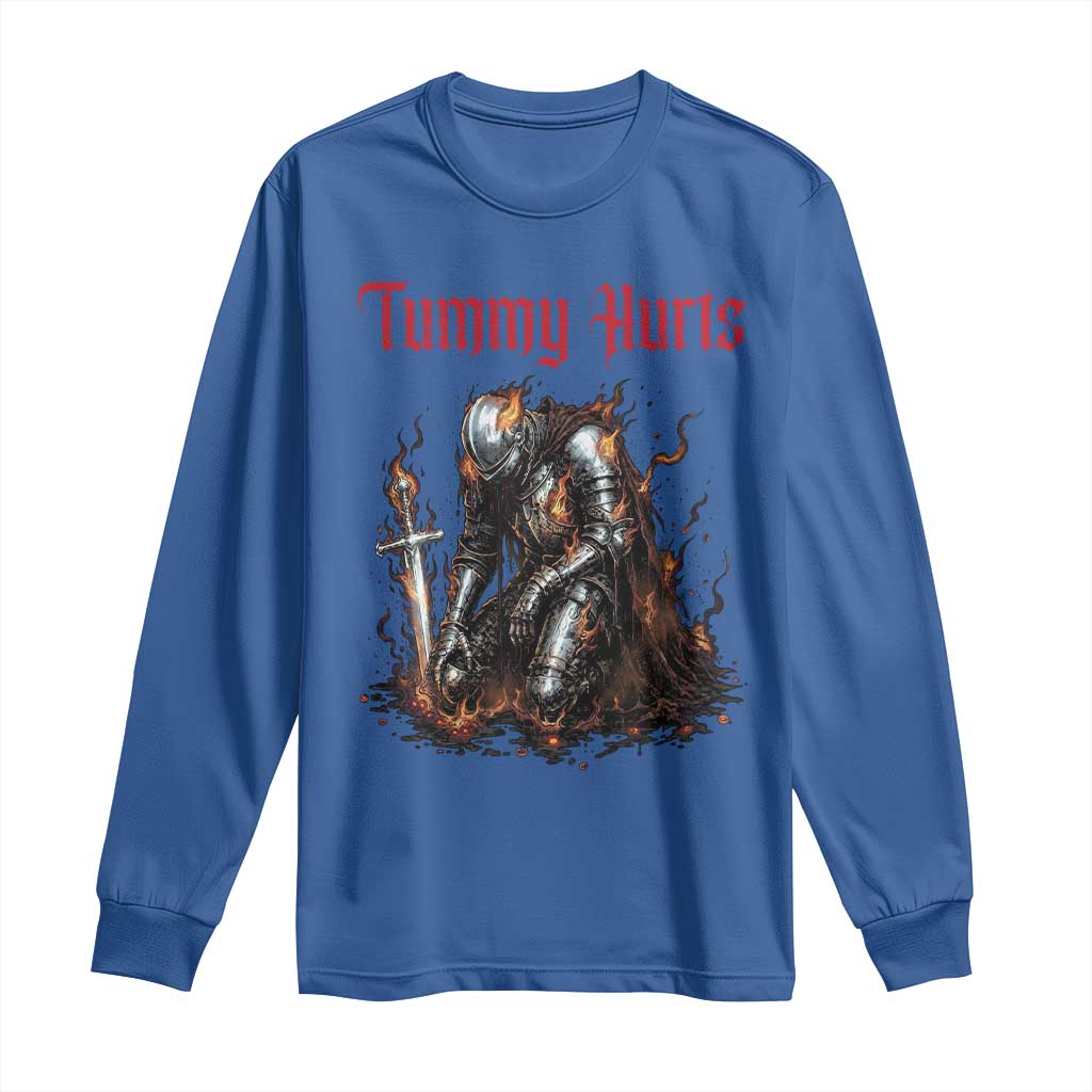 Tummy Hurts Long Sleeve Shirt Funny Medieval Knight Dark Humor TS14 Royal Blue Print Your Wear