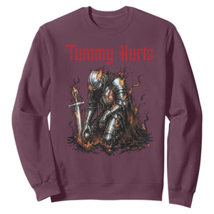 Tummy Hurts Sweatshirt Funny Medieval Knight Dark Humor TS14 Maroon Print Your Wear
