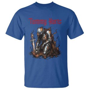 Tummy Hurts T Shirt Funny Medieval Knight Dark Humor TS14 Royal Blue Print Your Wear