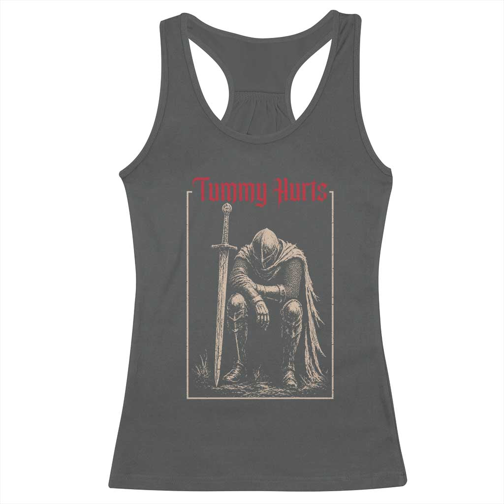 Tummy Hurts Racerback Tank Top Funny Medieval Knight Dark Meme TS14 Dark Heather Print Your Wear