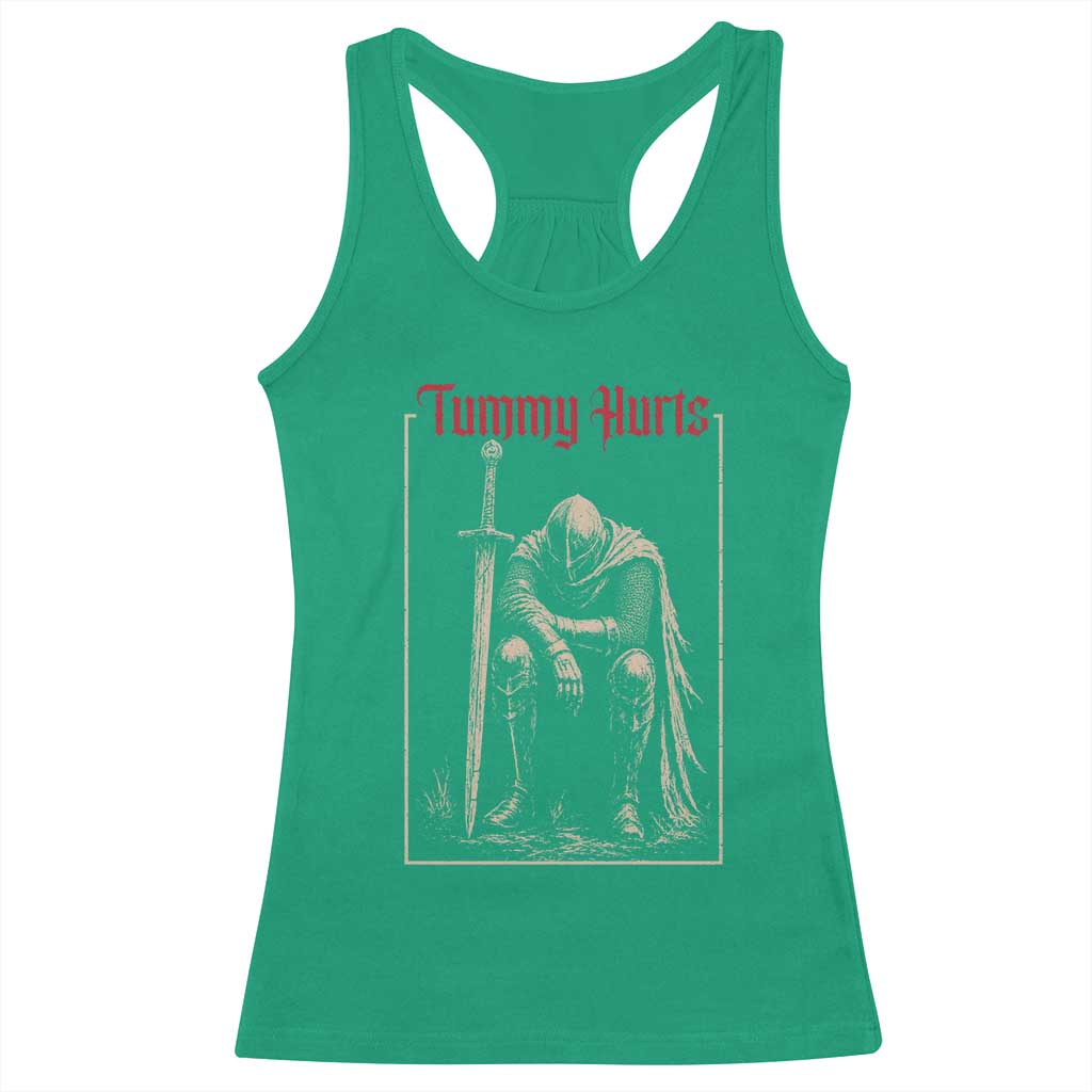 Tummy Hurts Racerback Tank Top Funny Medieval Knight Dark Meme TS14 Irish Green Print Your Wear