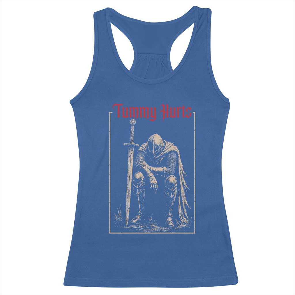 Tummy Hurts Racerback Tank Top Funny Medieval Knight Dark Meme TS14 Royal Blue Print Your Wear