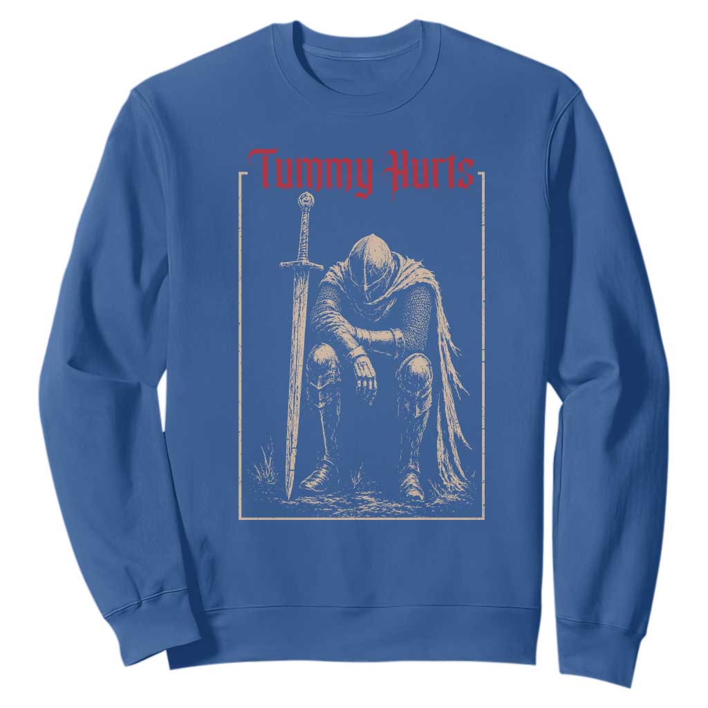 Tummy Hurts Sweatshirt Funny Medieval Knight Dark Meme TS14 Royal Blue Print Your Wear