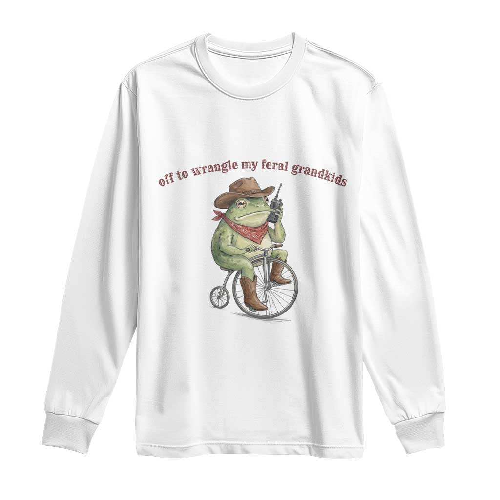 Off to Wrangle My Feral Grandkids Long Sleeve Shirt Funny Cowboy Frog Grandpa Western Meme TS14 White Print Your Wear