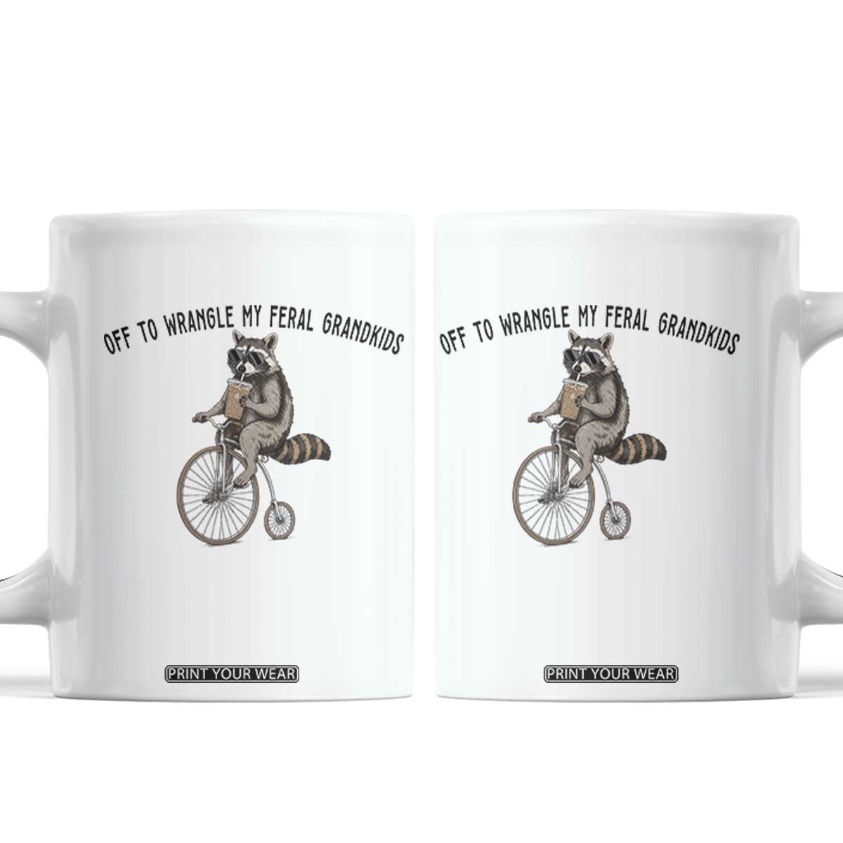 Off To Wranglin My Feral Grandkids Coffee Mug Funny Raccoon Grandpa Father's Day Gift TS14 White Print Your Wear