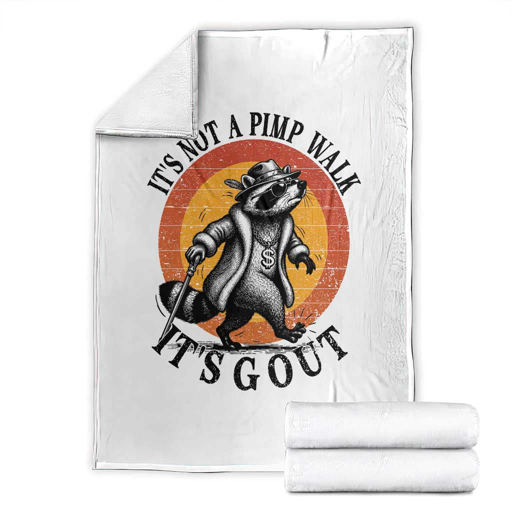 It's Not A Pimp Walk It's Gout Throw Blanket Funny Gout Dad Sarcastic Raccoon TS14 White Print Your Wear