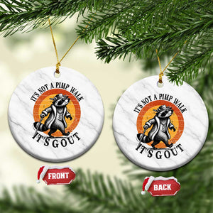 It's Not A Pimp Walk It's Gout Ceramic Ornament Funny Gout Dad Sarcastic Raccoon TS14 1pc White Marble Print Your Wear