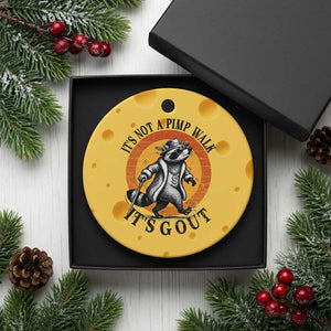 It's Not A Pimp Walk It's Gout Ceramic Ornament Funny Gout Dad Sarcastic Raccoon TS14 1pc Yellow Cheese Print Your Wear
