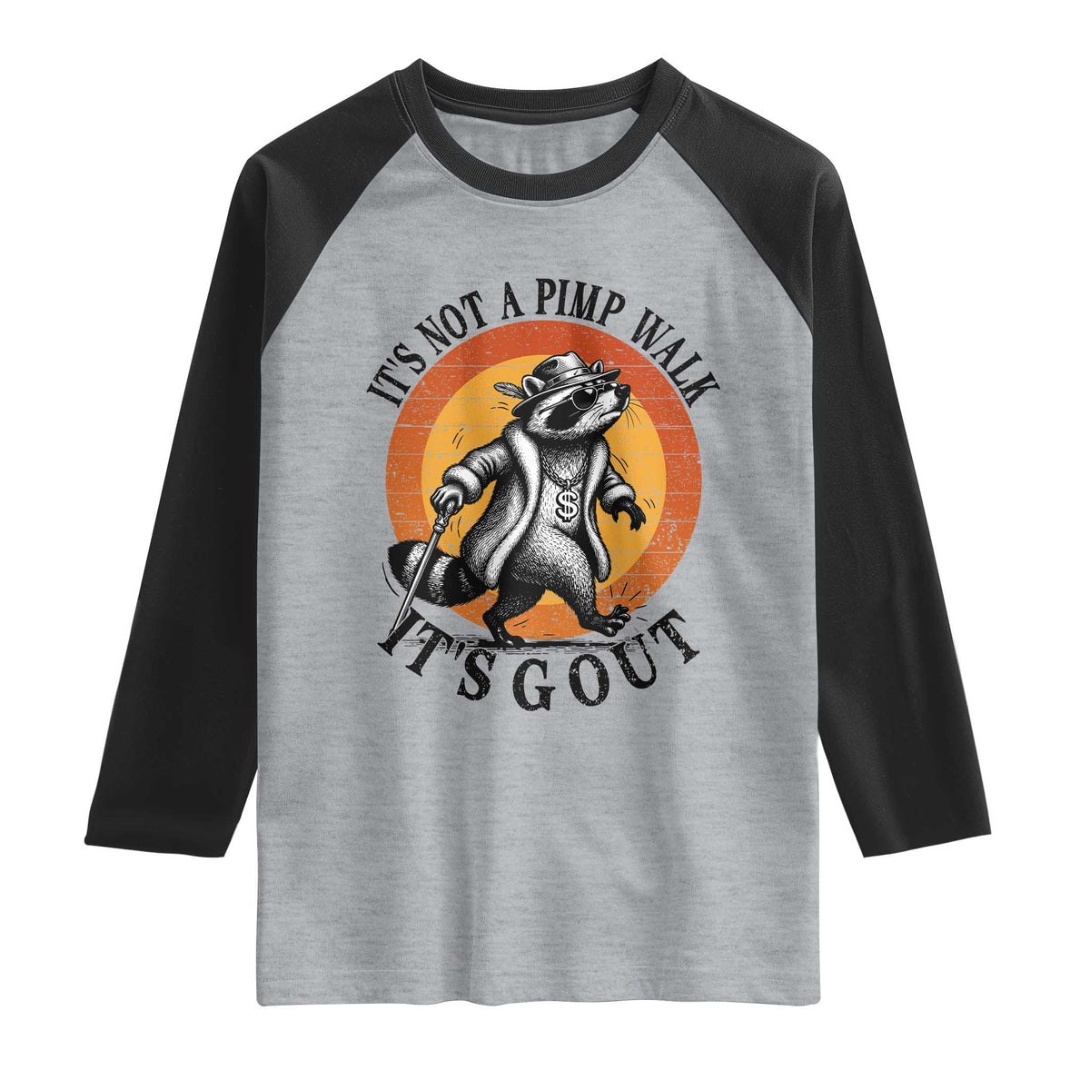 It's Not A Pimp Walk It's Gout Raglan Shirt Funny Gout Dad Sarcastic Raccoon TS14 Heather Gray Black Print Your Wear