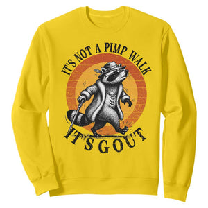 It's Not A Pimp Walk It's Gout Sweatshirt Funny Gout Dad Sarcastic Raccoon TS14 Daisy Print Your Wear