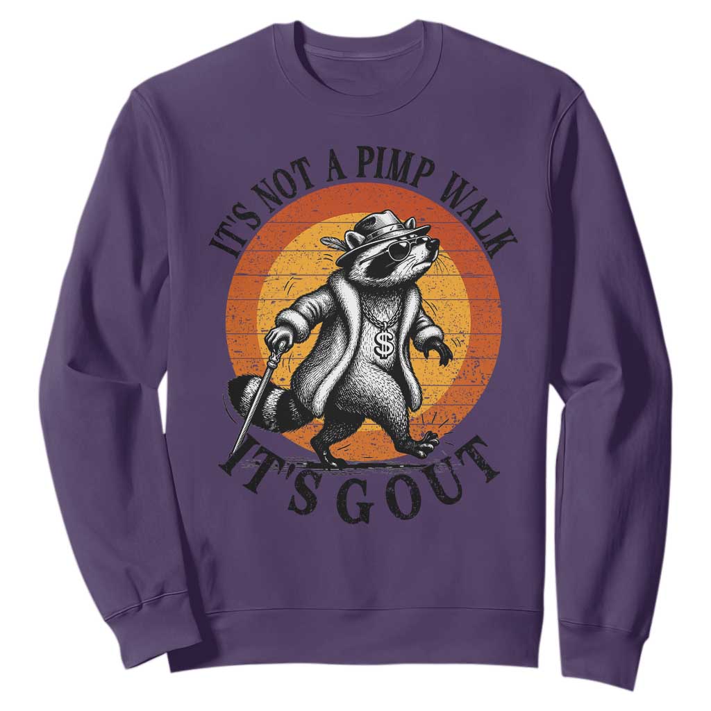 It's Not A Pimp Walk It's Gout Sweatshirt Funny Gout Dad Sarcastic Raccoon TS14 Purple Print Your Wear