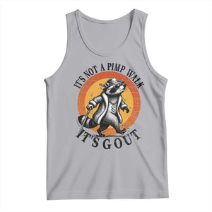 It's Not A Pimp Walk It's Gout Tank Top Funny Gout Dad Sarcastic Raccoon TS14 Athletic Heather Print Your Wear