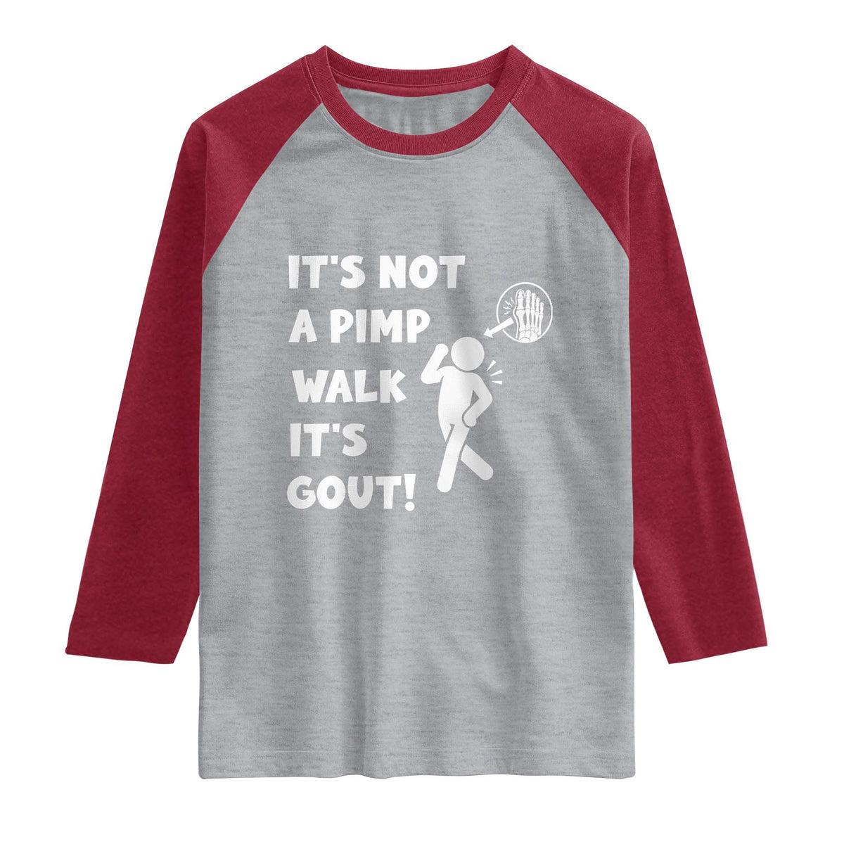 It’s Not A Pimp Walk It’s Gout Raglan Shirt Funny Gout Dad Sarcastic TS14 Heather Gray Heather Red Print Your Wear
