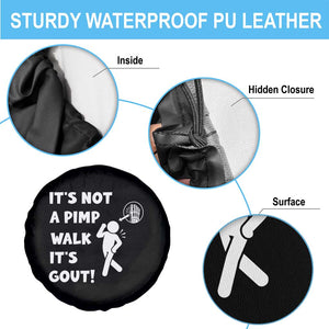 It’s Not A Pimp Walk It’s Gout Spare Tire Cover Funny Gout Dad Sarcastic TS14 Print Your Wear