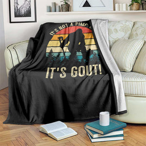 It’s Not A Pimp Walk It’s Gout Throw Blanket Funny Gout Dad Sarcastic Bigfoot TS14 Print Your Wear