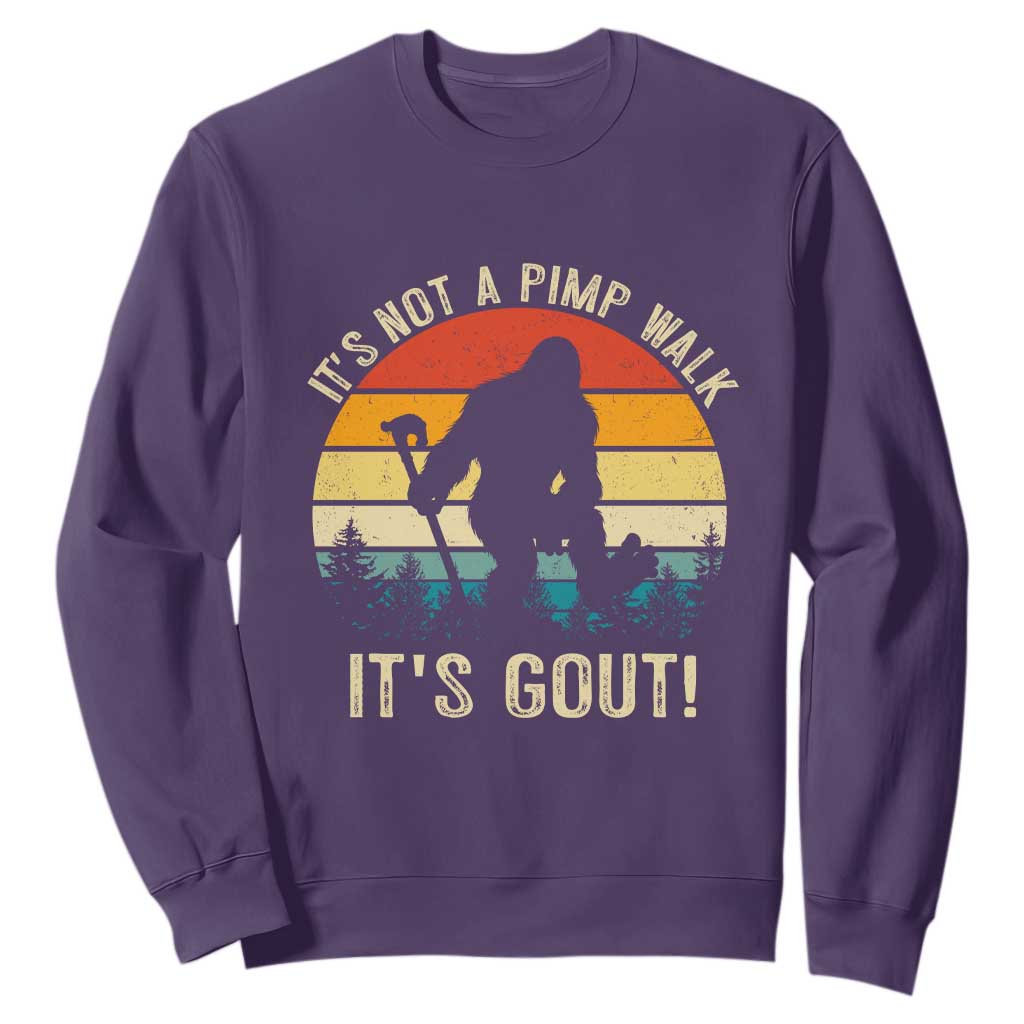 It’s Not A Pimp Walk It’s Gout Sweatshirt Funny Gout Dad Sarcastic Bigfoot TS14 Purple Print Your Wear