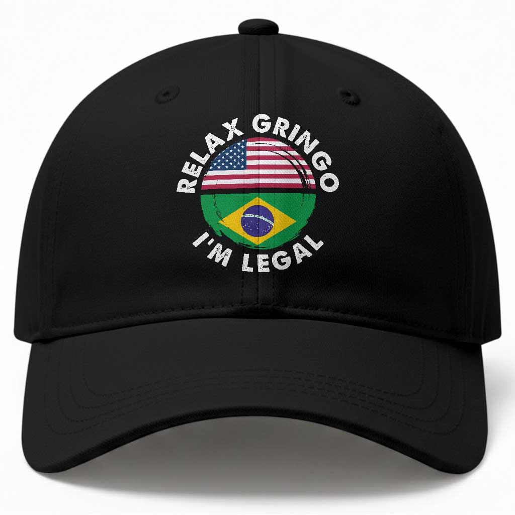 Relax Gringo I'm Legal Brazil Brazilian Immigrant Baseball Cap TS14 Print Your Wear