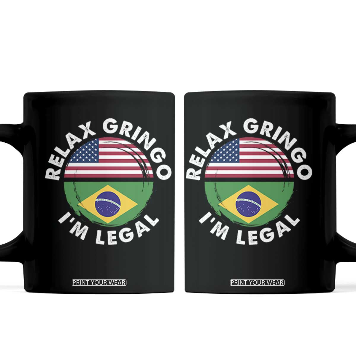 Relax Gringo I'm Legal Brazil Brazilian Immigrant Coffee Mug TS14 Black Print Your Wear