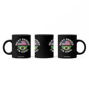Relax Gringo I'm Legal Brazil Brazilian Immigrant Coffee Mug TS14 Print Your Wear