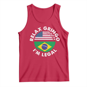 Relax Gringo I'm Legal Brazil Brazilian Immigrant Tank Top TS14 Red Print Your Wear