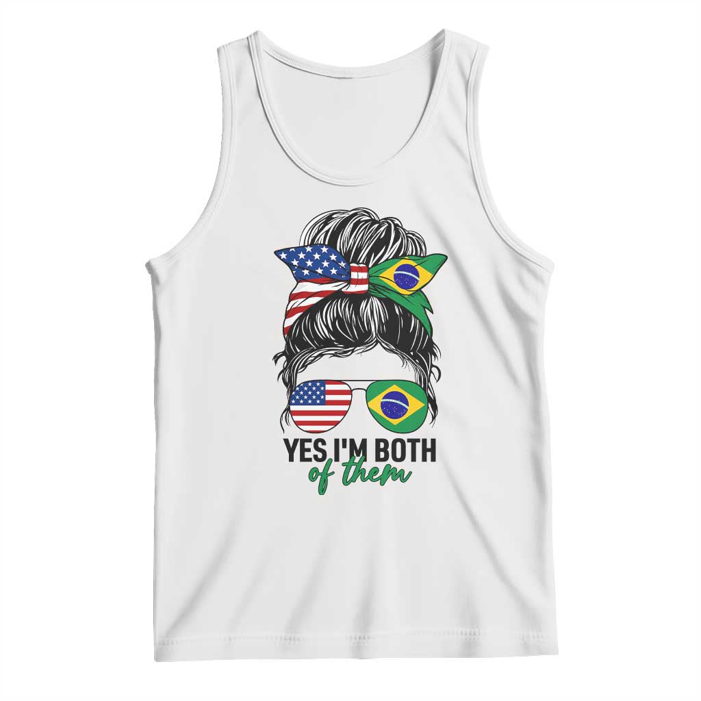 Half American And Brazilian America Brazil Brasil Flag Girl Tank Top Yes I'm Both of Them TS14 White Print Your Wear