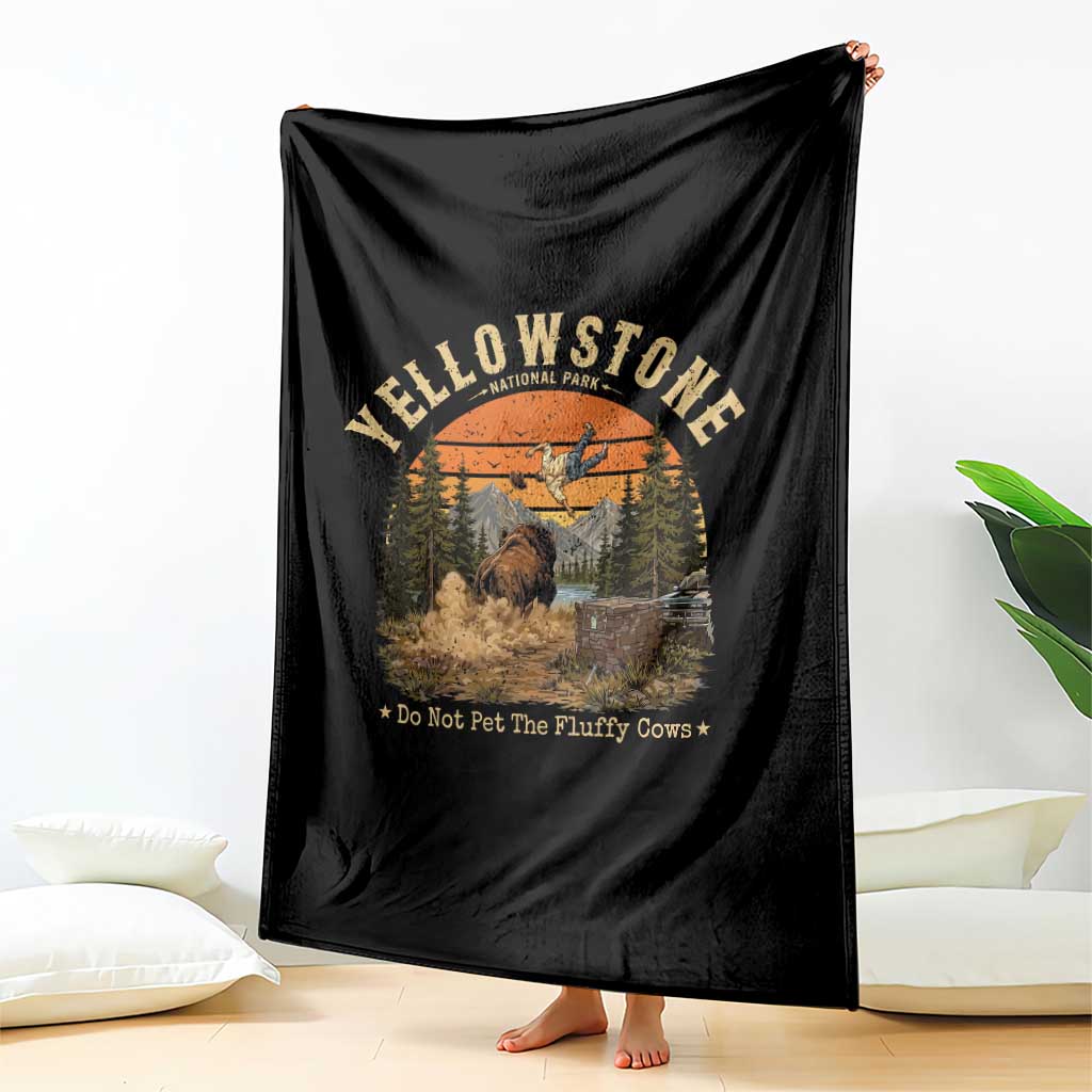 Yellowstone Do Not Pet The Fluffy Cows Throw Blanket Funny Bison Meme Wildlife Lover Gift TS14 Print Your Wear