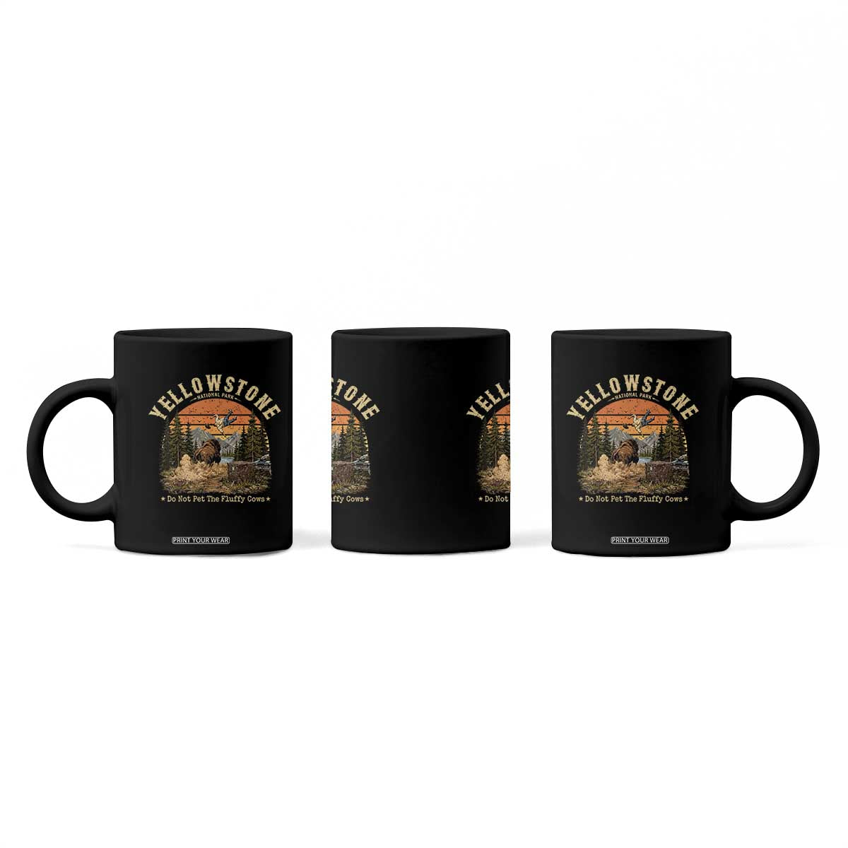Yellowstone Do Not Pet The Fluffy Cows Coffee Mug Funny Bison Meme Wildlife Lover Gift TS14 Print Your Wear