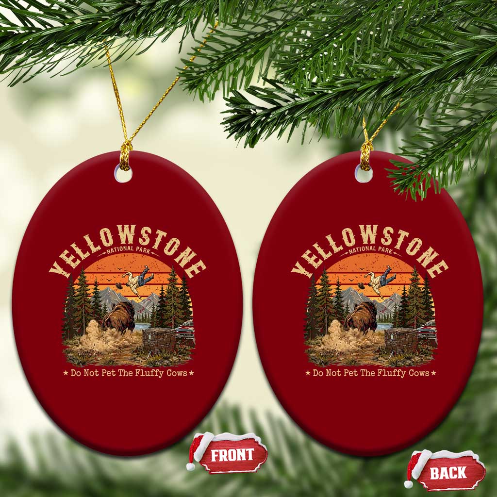 Yellowstone Do Not Pet The Fluffy Cows Ceramic Ornament Funny Bison Meme Wildlife Lover Gift TS14 Print Your Wear