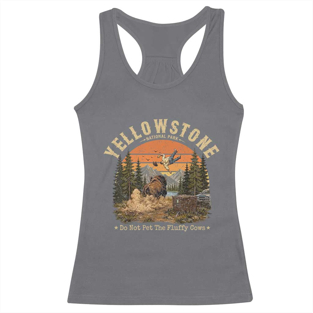 Yellowstone Do Not Pet The Fluffy Cows Racerback Tank Top Funny Bison Meme Wildlife Lover Gift TS14 Charcoal Print Your Wear