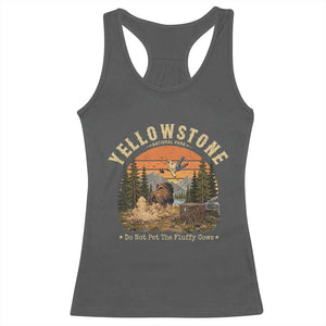 Yellowstone Do Not Pet The Fluffy Cows Racerback Tank Top Funny Bison Meme Wildlife Lover Gift TS14 Dark Heather Print Your Wear