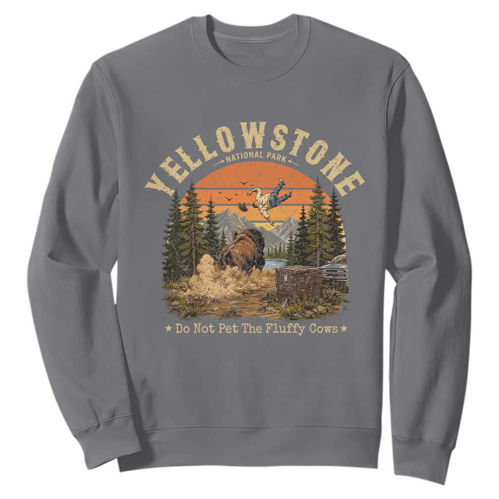 Yellowstone Do Not Pet The Fluffy Cows Sweatshirt Funny Bison Meme Wildlife Lover Gift TS14 Charcoal Print Your Wear