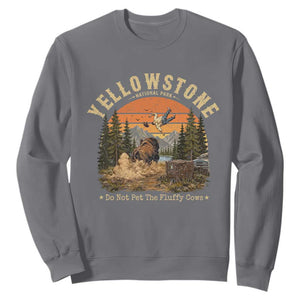 Yellowstone Do Not Pet The Fluffy Cows Sweatshirt Funny Bison Meme Wildlife Lover Gift TS14 Charcoal Print Your Wear