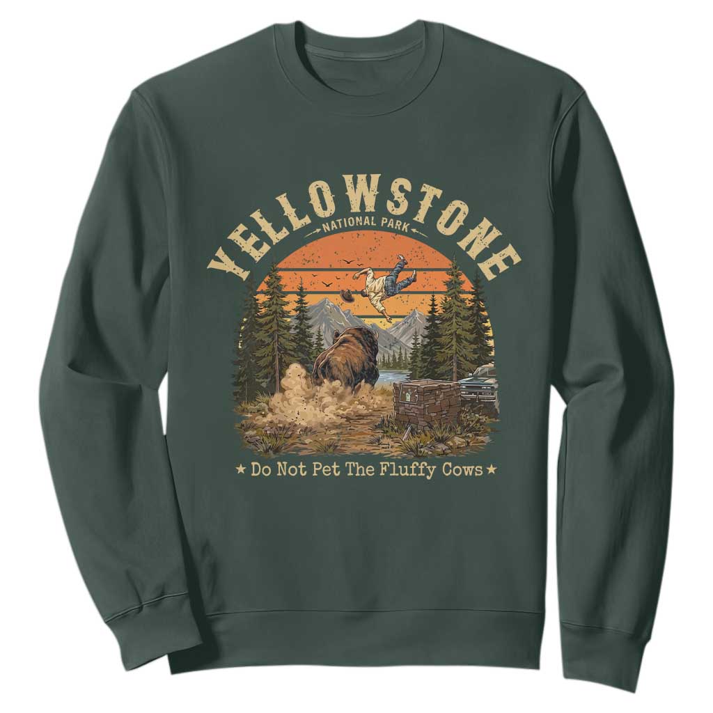 Yellowstone Do Not Pet The Fluffy Cows Sweatshirt Funny Bison Meme Wildlife Lover Gift TS14 Dark Forest Green Print Your Wear