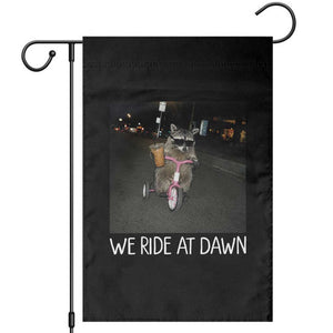 We Ride at Dawn Garden Flag Funny Racoon Riding Tricycle Chaotic Meme TS14 Black Print Your Wear