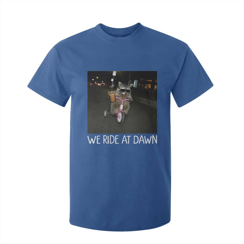 We Ride at Dawn T Shirt For Kid Funny Racoon Riding Tricycle Chaotic Meme TS14 Royal Blue Print Your Wear