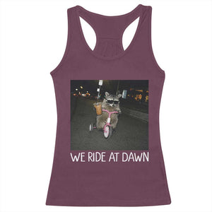 We Ride at Dawn Racerback Tank Top Funny Racoon Riding Tricycle Chaotic Meme TS14 Maroon Print Your Wear