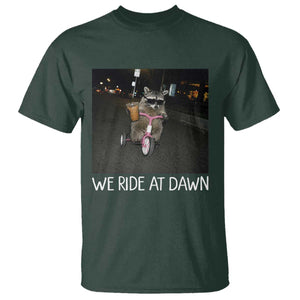 We Ride at Dawn T Shirt Funny Racoon Riding Tricycle Chaotic Meme TS14 Dark Forest Green Print Your Wear