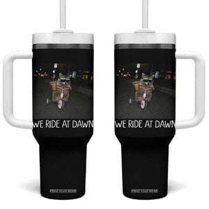 We Ride at Dawn Tumbler With Handle Funny Racoon Riding Tricycle Chaotic Meme TS14 One Size: 40 oz Black Print Your Wear
