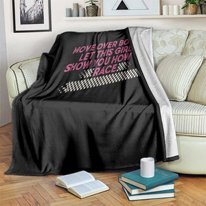 Racing Girl Throw Blanket Move Over Boys Funny Quote TS14 Print Your Wear