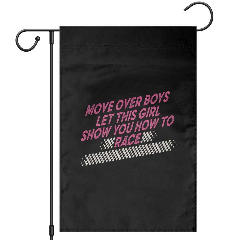 Racing Girl Garden Flag Move Over Boys Funny Quote TS14 Black Print Your Wear