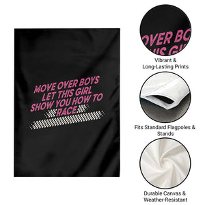 Racing Girl Garden Flag Move Over Boys Funny Quote TS14 Print Your Wear