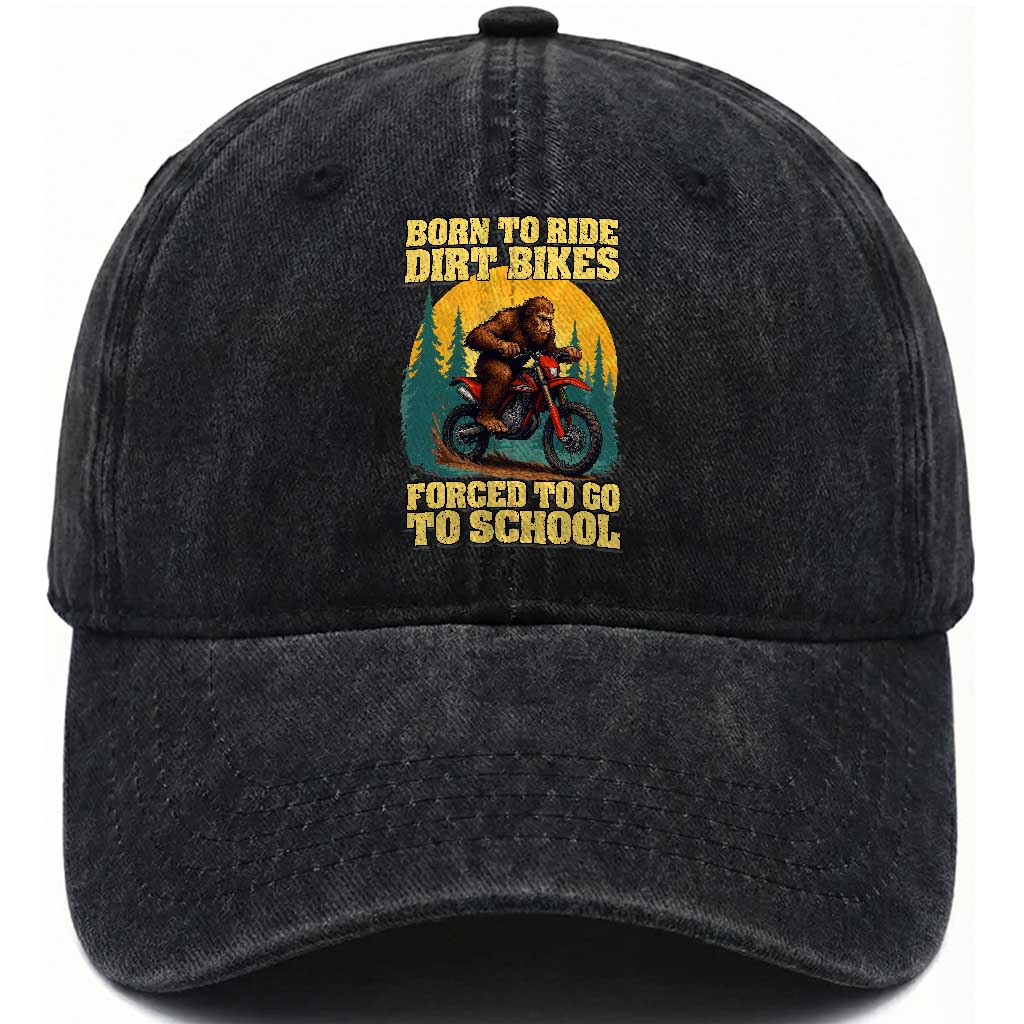 Funny Bigfoot Dirt Bike Washed Cotton Baseball Cap Born To Ride Dirt Bikes Forced To Go To School TS14 Washed Cap Universal Fit Black Print Your Wear