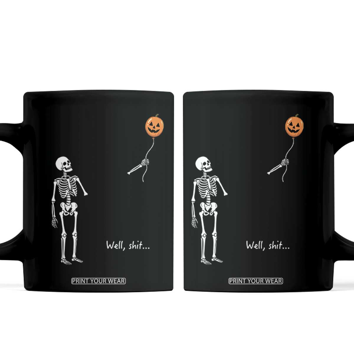 Well Shit Skeleton Holding Balloon Pumpkin Gothic Halloween Coffee Mug Funny Saying Quote