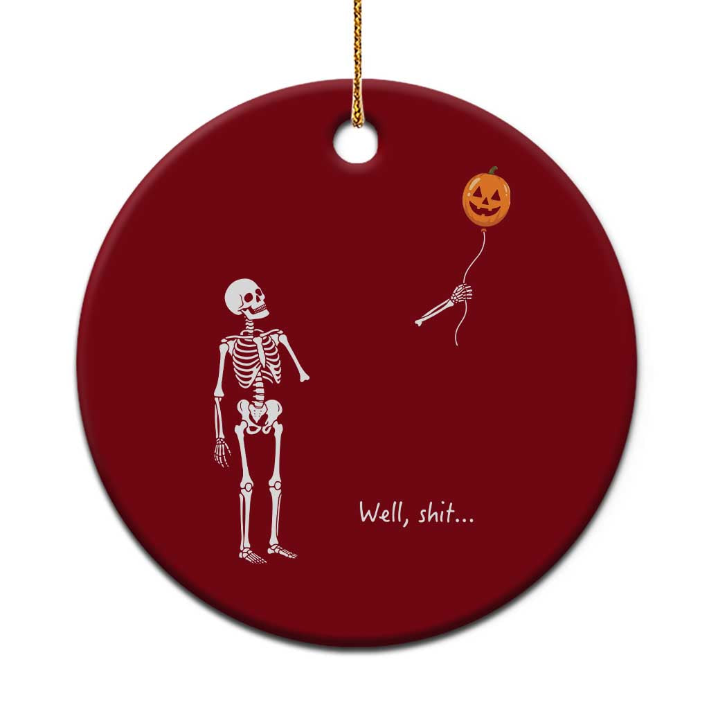 Well Shit Skeleton Holding Balloon Pumpkin Gothic Halloween Ceramic Ornament Funny Saying Quote