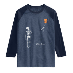 Well Shit Skeleton Holding Balloon Pumpkin Gothic Halloween Raglan Shirt Funny Saying Quote