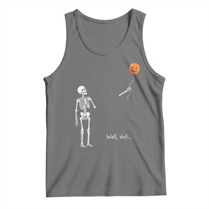 Well Shit Skeleton Holding Balloon Pumpkin Gothic Halloween Tank Top Funny Saying Quote