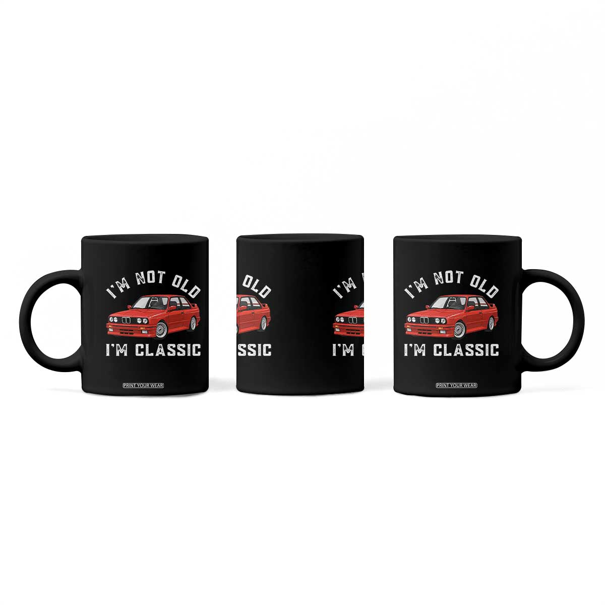 I'm Not Old I'm A Classic Coffee Mug Vintage 1986 Classic German Performance Car