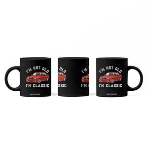 I'm Not Old I'm A Classic Coffee Mug Vintage 1986 Classic German Performance Car